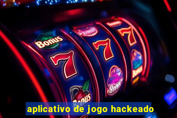 aplicativo de jogo hackeado